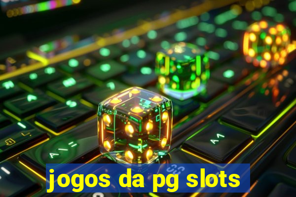 jogos da pg slots