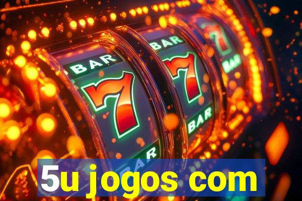 5u jogos com