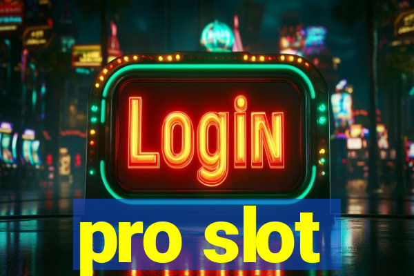 pro slot