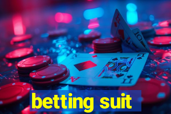 betting suit