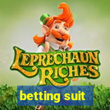 betting suit