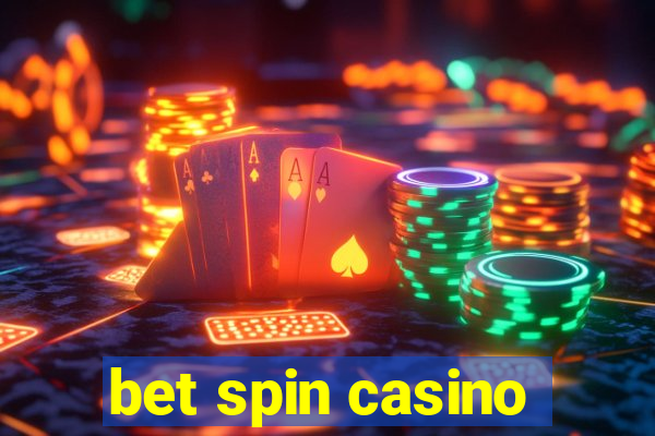 bet spin casino