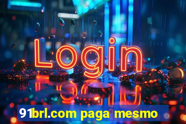 91brl.com paga mesmo