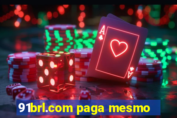 91brl.com paga mesmo