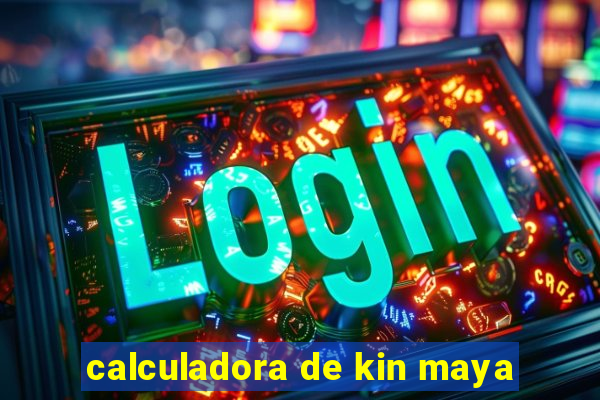 calculadora de kin maya