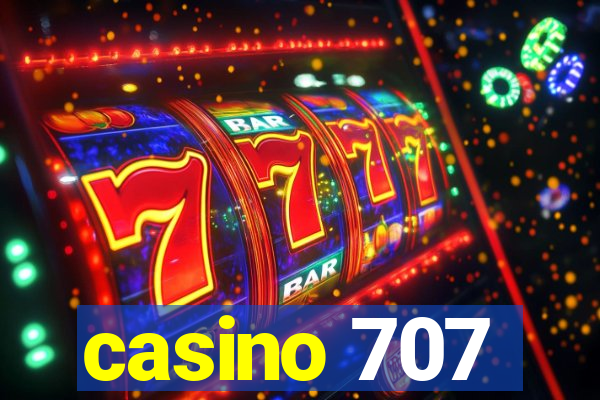 casino 707