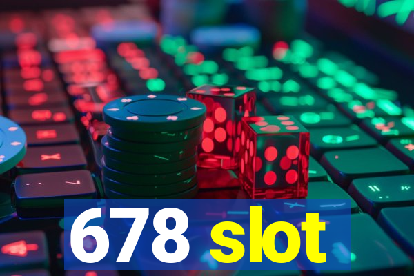 678 slot