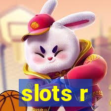 slots r