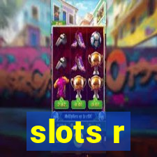 slots r