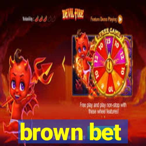 brown bet