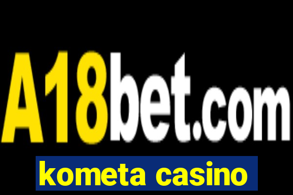 kometa casino