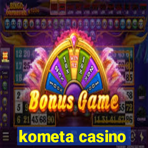 kometa casino