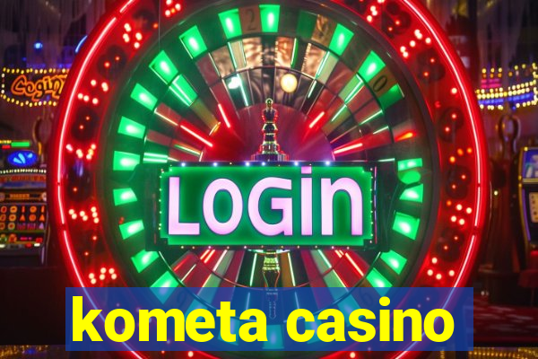 kometa casino