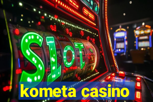 kometa casino