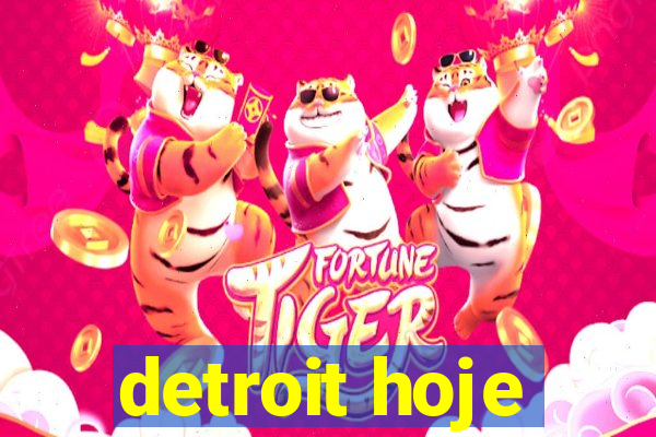 detroit hoje