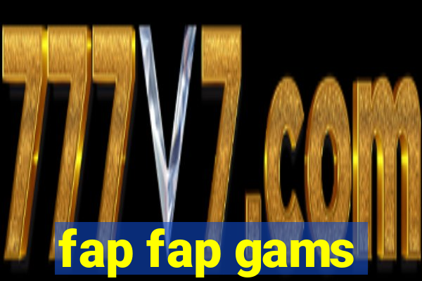 fap fap gams