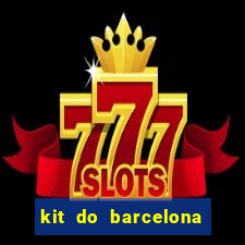 kit do barcelona dls 2017