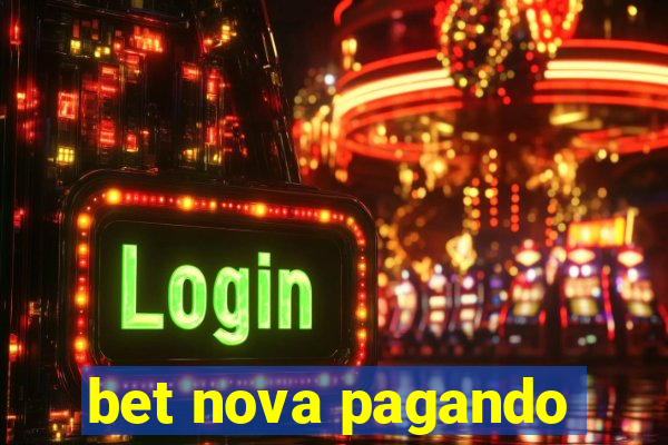 bet nova pagando