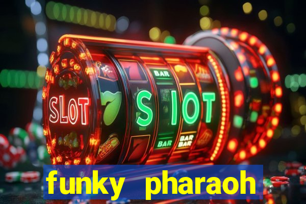 funky pharaoh jackpot king slot game