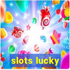 slots lucky