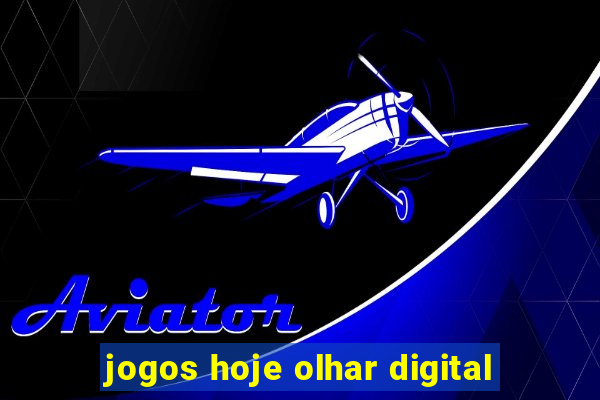 jogos hoje olhar digital