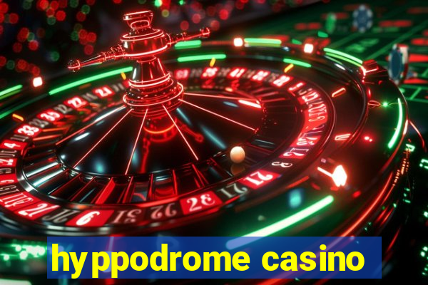 hyppodrome casino