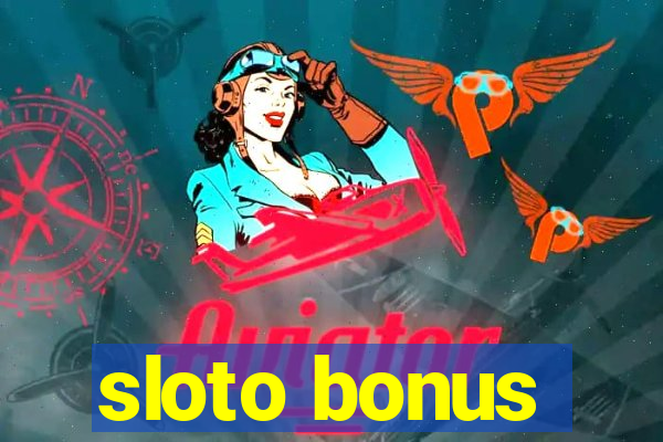 sloto bonus