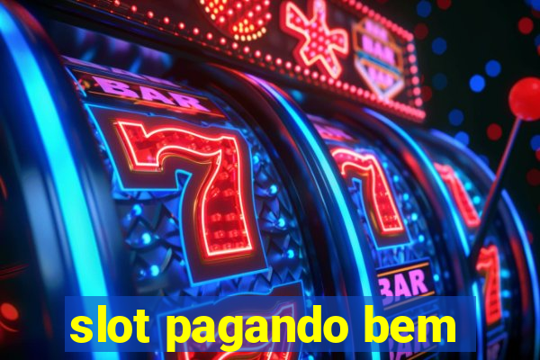 slot pagando bem