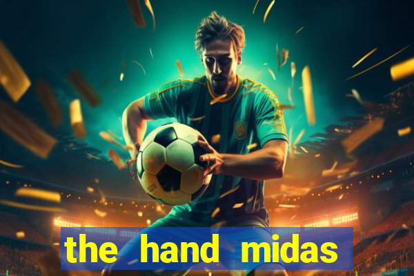 the hand midas slot demo