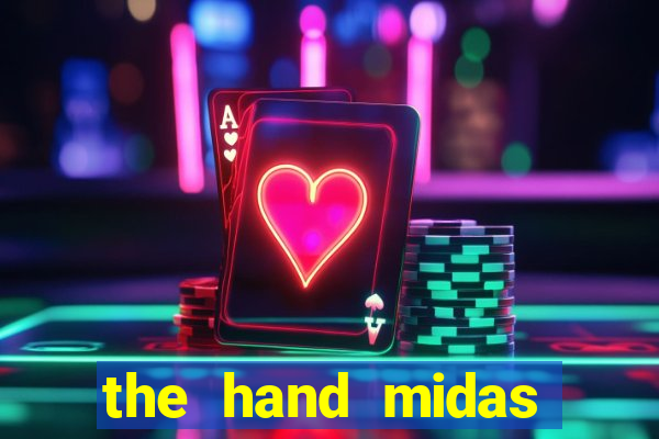 the hand midas slot demo