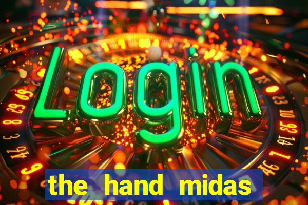 the hand midas slot demo