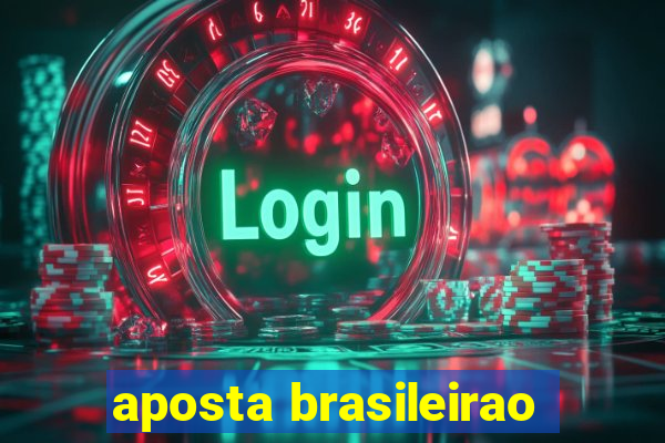 aposta brasileirao