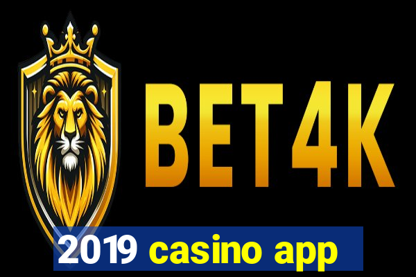 2019 casino app