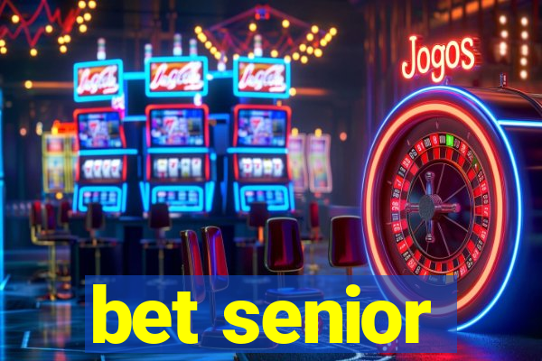 bet senior