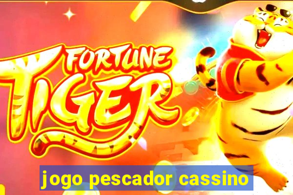 jogo pescador cassino