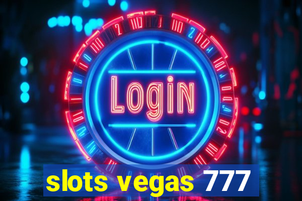 slots vegas 777