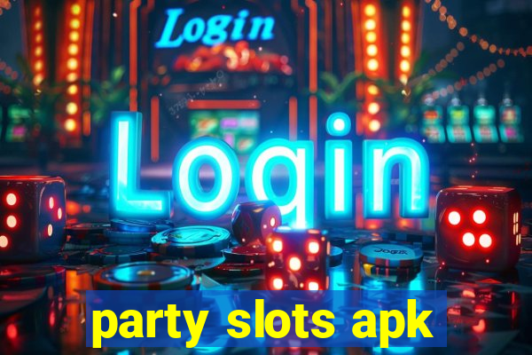 party slots apk