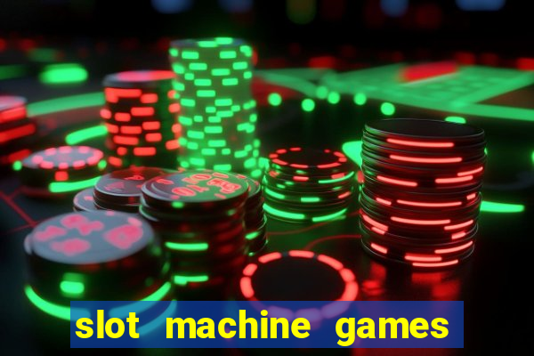 slot machine games for real money