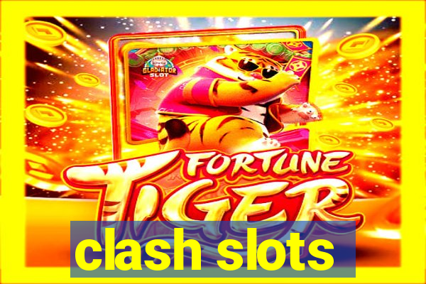 clash slots