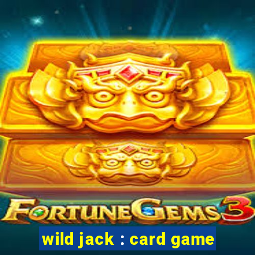 wild jack : card game