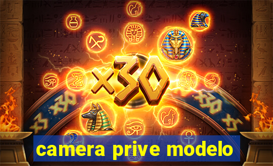 camera prive modelo