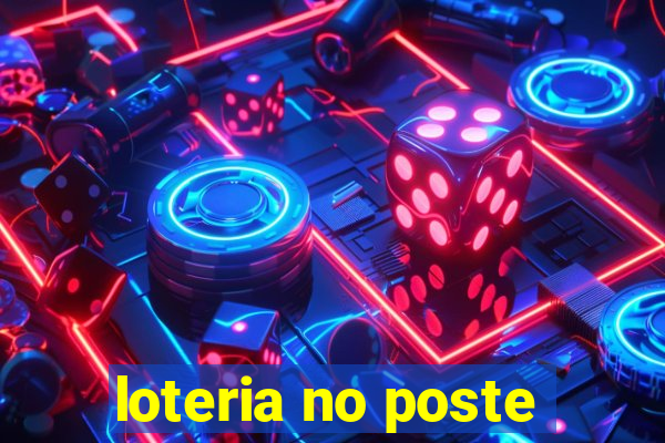 loteria no poste