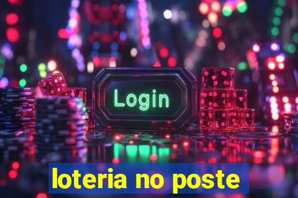 loteria no poste