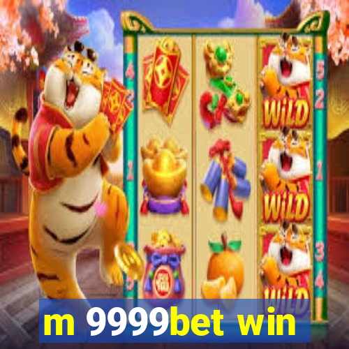 m 9999bet win