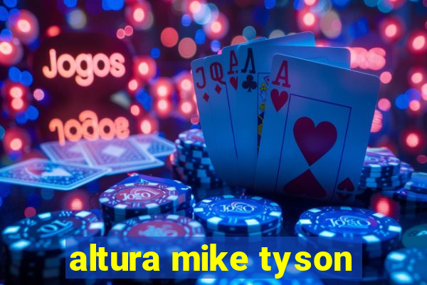 altura mike tyson