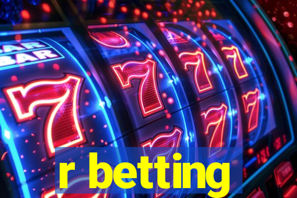 r betting