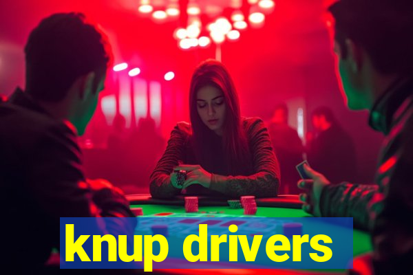 knup drivers