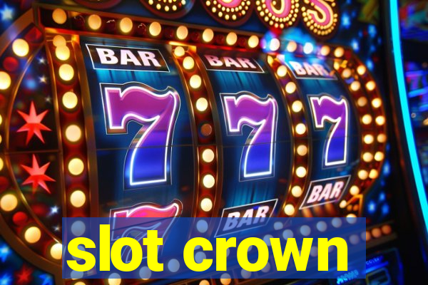 slot crown