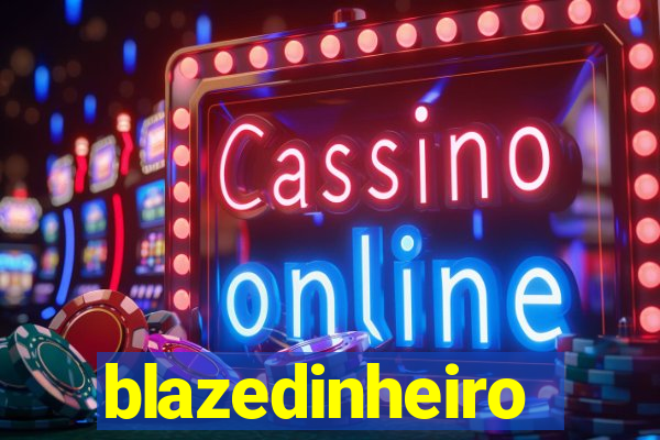 blazedinheiro