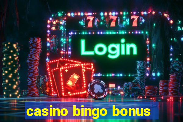 casino bingo bonus